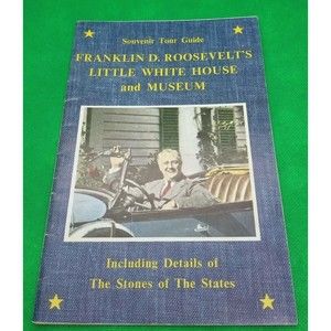 Vtg  Souvenir Tour Guide Franklin D Roosevelts Little White House and Museum 1A